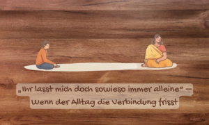 "Ihr lasst mich doch sowieso immer alleine" - wenn der Alltag die Verbindung frisst. Titelbild Blogartikel